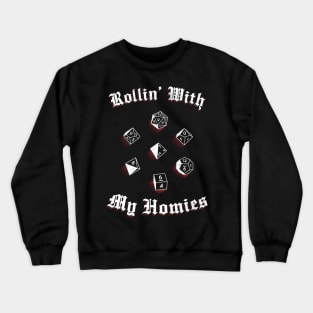 Rollin' With My Homies Crewneck Sweatshirt